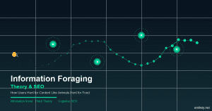 Information Foraging Theory Applied to SEO - How Users Hunt for Content